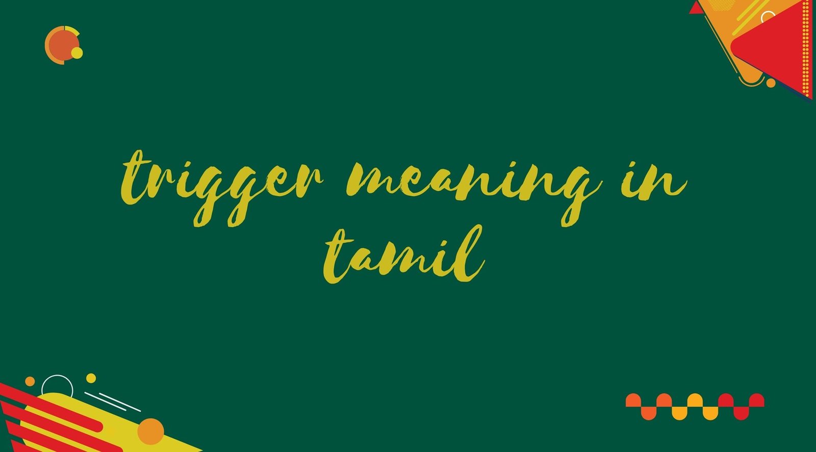 Trigger Meaning in Tamil