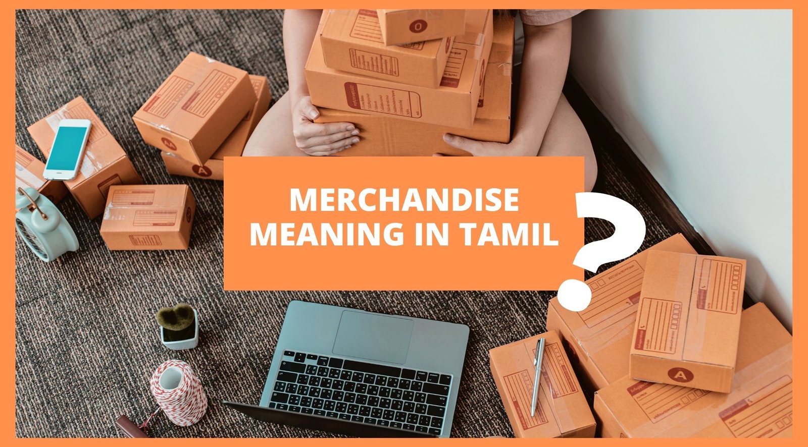 Merchandise Meaning in Tamil